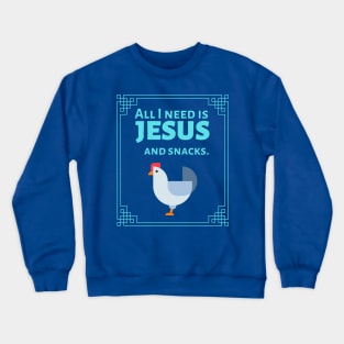 A Chosen Generation- Jesus and snacks Crewneck Sweatshirt